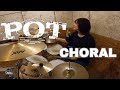 【POT 】『Choral』 叩いてみた
