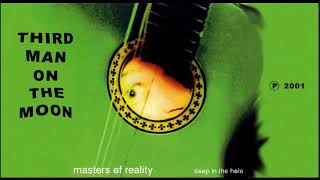 MASTERS OF REALITY - Third Man On The Moon