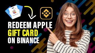 How to redeem Apple gift card on Binance (Full Guide)
