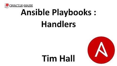 Ansible Playbooks : Handlers