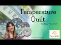 Want to know how to get it done lets start and finish a temperature quilt this year