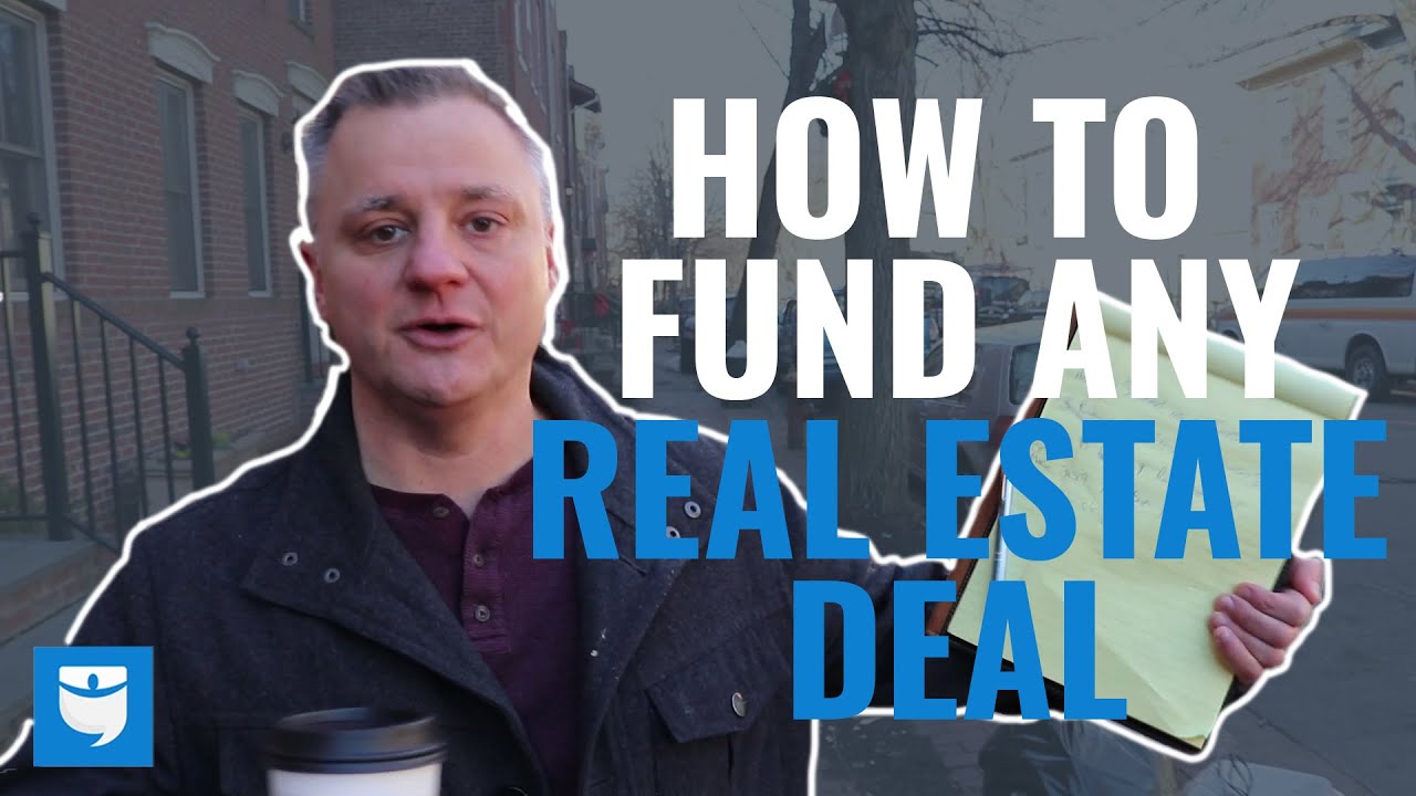 How to Fund ANY Real Estate Deal! YouTube