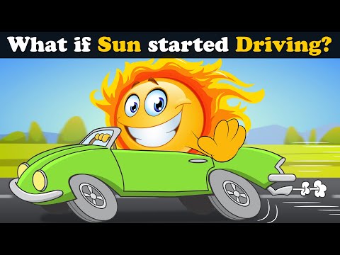 What if Sun started Driving? + more videos | #aumsum #kids #children #education #whatif