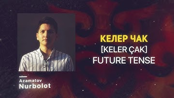 WARC Kyrgyz Language Tutorials Episode 21: The Future Tense