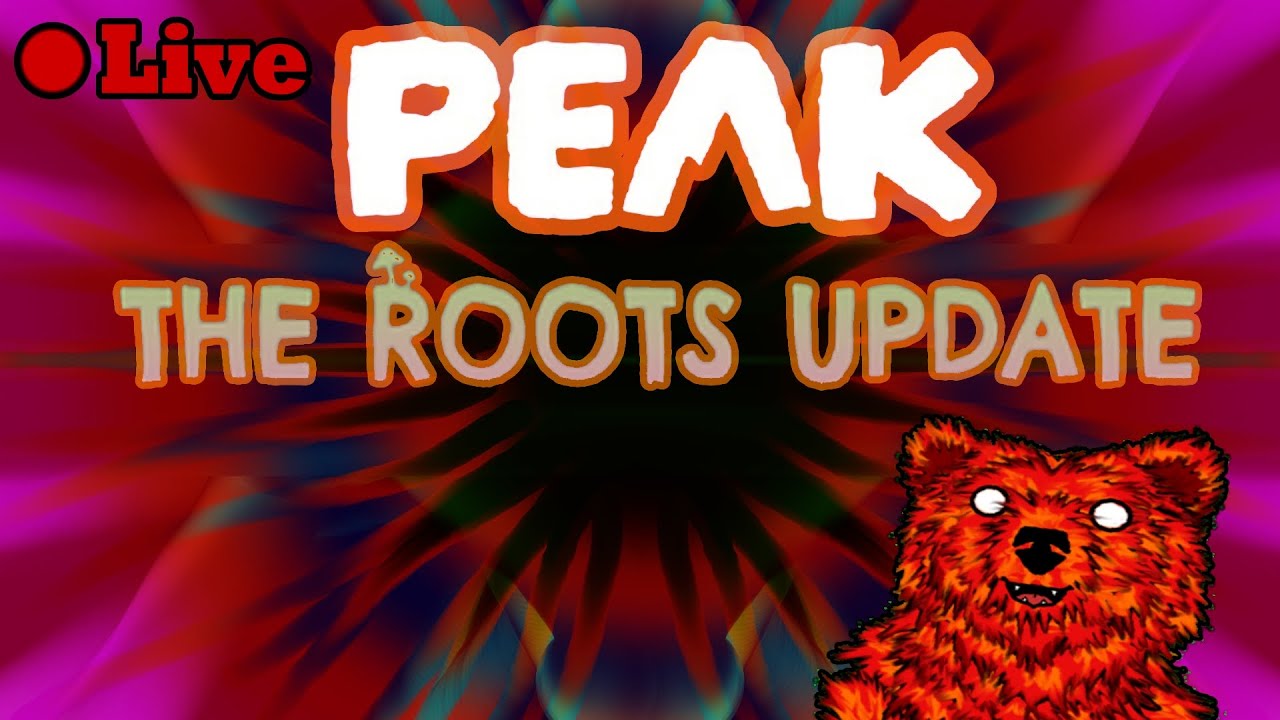 PEAK - Lets play the New ROOTS UPDATE !!! [Live] - YouTube