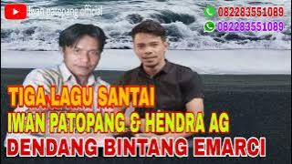 DENDANG KUANSING VIRAL 2022 BINTANG EMARCI TIGA LAGU SANTAI~@IWAN PATOPANG