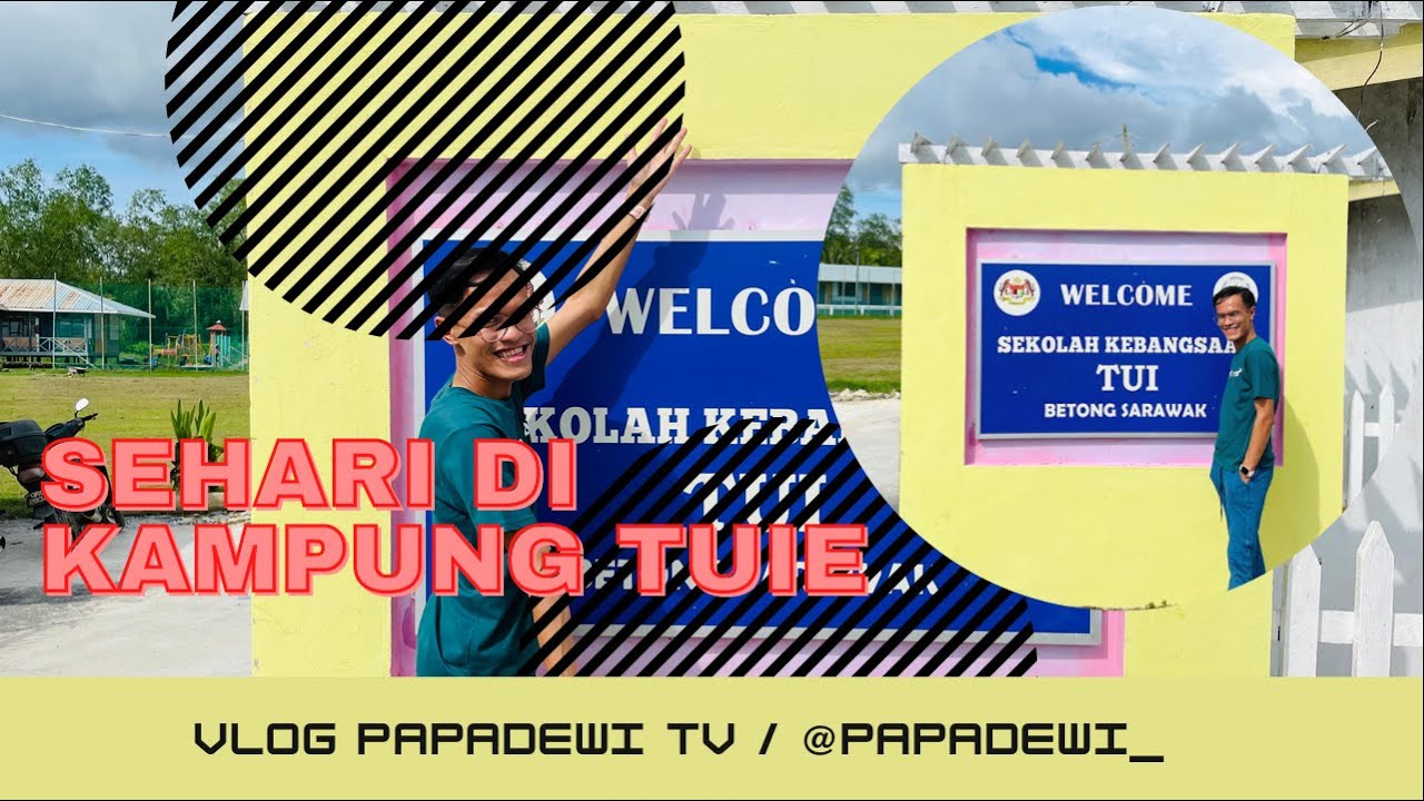 SEHARI RAON DI KAMPUNG TUIE