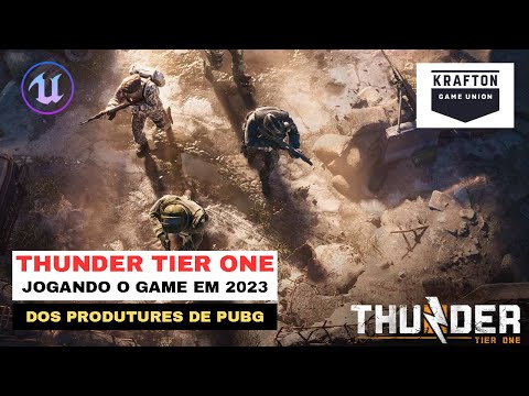 THUNDER TIER ONE - JOGANDO O GAME EM 2023 (DA MESMA PRODUTORA DE PUBG ...