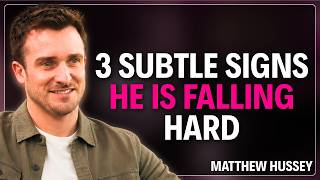 3 Subtle Signs He's Secretly Falling for You (Most Women Miss This!) | Matthew Hussey
