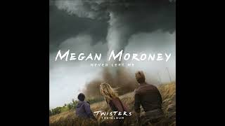 Megan Moroney   - Never Left Me -  Twisters  The Album