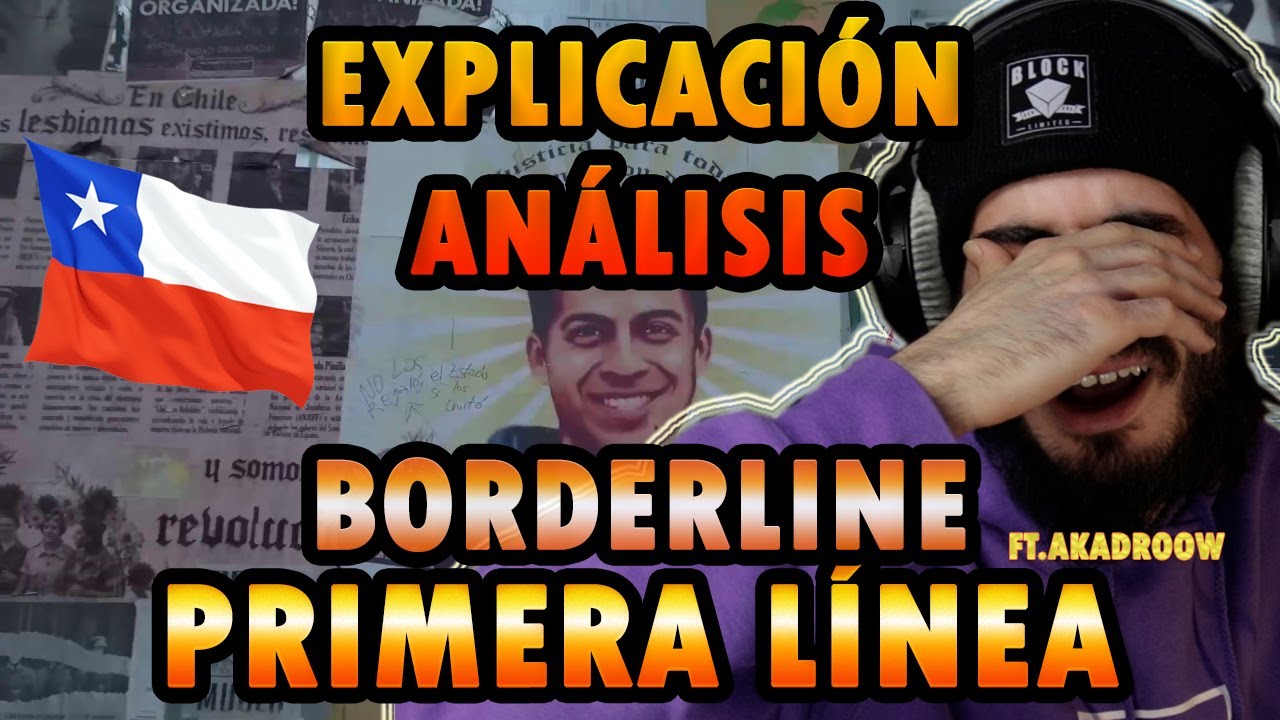 [ANALISIS LETRA] Borderline - En Primera Línea ft. Akadroow (Videoclip Oficial)