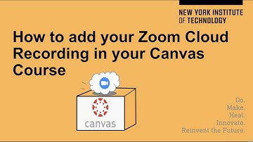 How To Add Your Zoom Cloud Recording To Your Canvas Course