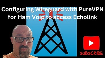 Configuring Wireguard with PureVPN for Hamvoip to access Echolink