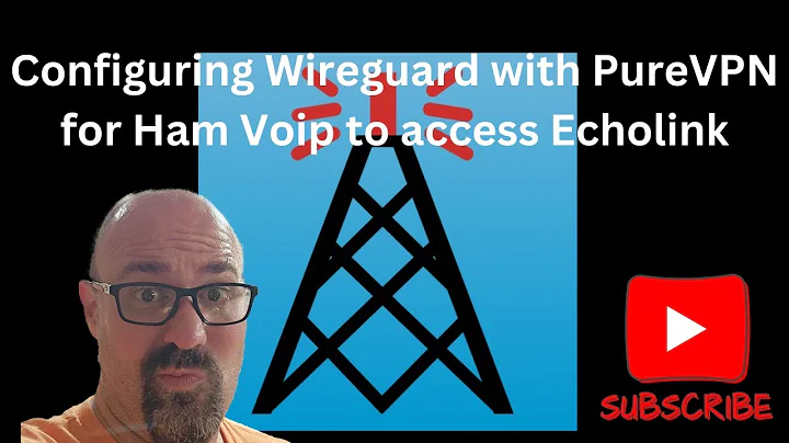 Configuring Wireguard with PureVPN for Hamvoip to access Echolink