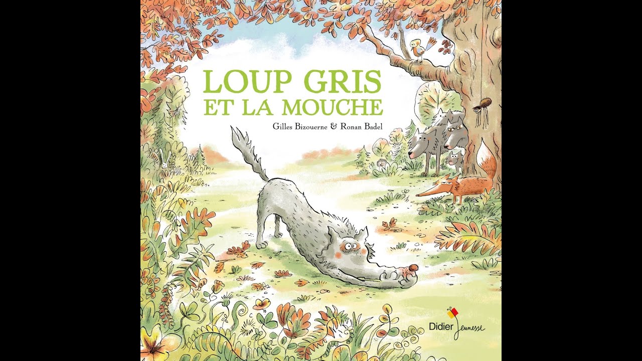 LECTURE   Loup gris et la mouche de G Bizouerne Didier J