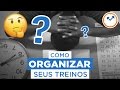COMO ORGANIZAR SEUS TREINOS: COMO DIVIDIR OS EXERCÍCIOS? (MUSCULAÇÃO, AERÓBICO, CALISTENIA...)