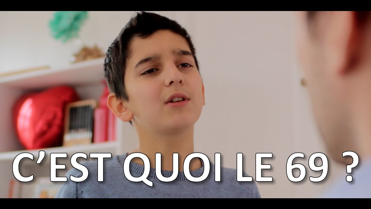 "PAPA, C'EST QUOI LE 69?" - YouTube