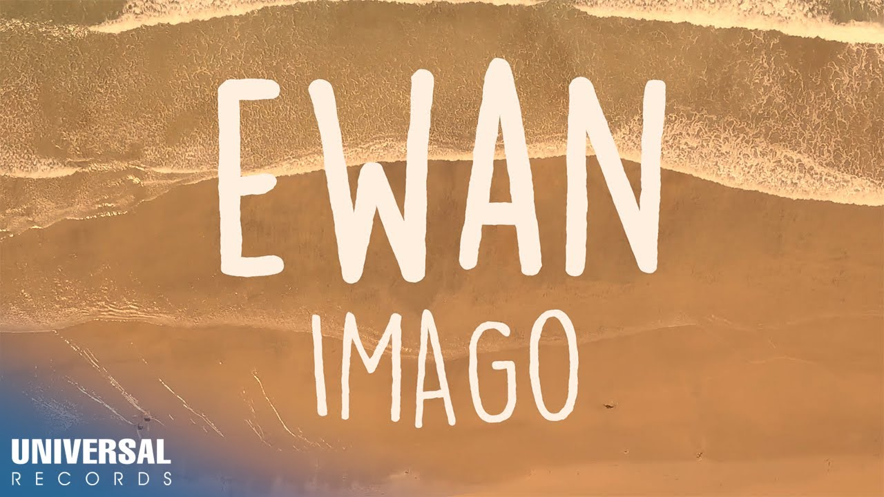 Imago   Ewan Official Lyric Video