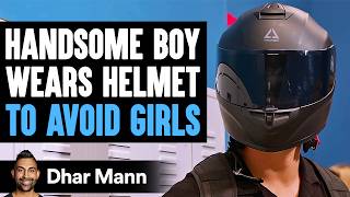 Handsome Boy WEARS HELMET To AVOID GIRLS, What Happens Is Shocking | Dhar Mann Studios by Dhar Mann Studios 3,610,529 views 1 day ago 30 minutes