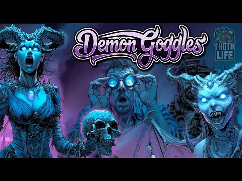 Demon Goggles: Thoth Life #83 - Members Only