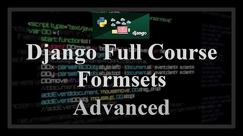 Django Full Course - 16.2 - Django Formsets. Order, delete, extra fields and parameters, prefixes