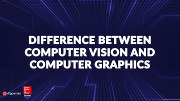 Difference Between Computer Vision and Computer Graphics | Algoworks