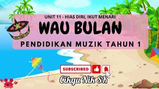 WAU BULAN Pendidikan Kesenian (Muzik) Tahun 1