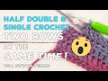 Crochet 2 rows at the SAME TIME! Half Double &amp; Single Crochet Variations