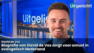 Uitgelicht! 27 maart 2024  David de Vos over de onrust rondom zijn boek in evangelische kringen