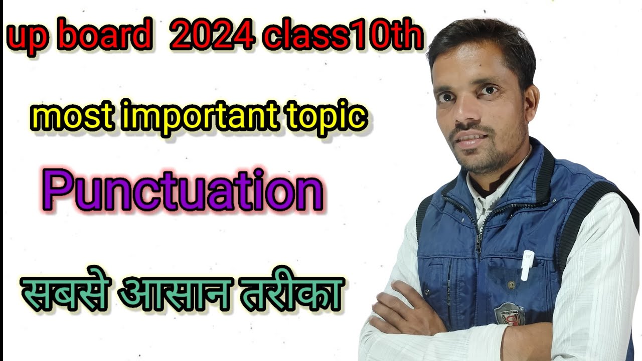 very most important topic punctuation up board exam 2024 class 10th ; advanced in English Grammar,,