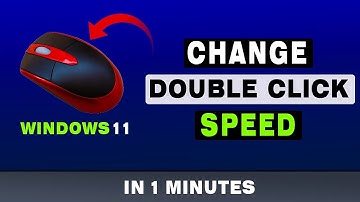 How to Change Mouse Double Click Speed in Windows 11 (2024)