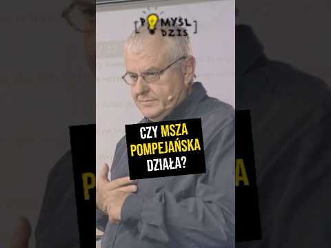 🟢 Czy msza pompejańska działa? #PomyślDziś odc. 2327