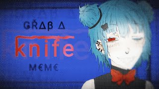 Grab The Knife Meme | animation meme | WARNING:FLASHING LIGHTS⚠️