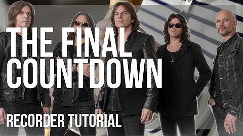 How to play The Final Countdown by Europe on Recorder (Tutorial)