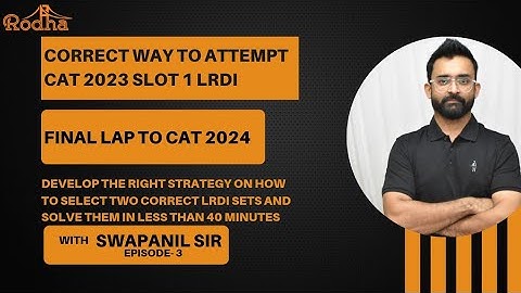 FINAL LAP TO CAT 2024| CAT 2023 SLOT 1 LRDI| STRATEGY TO SELECT THE RIGHT SETS