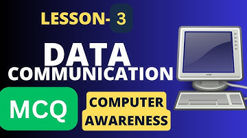Lesson-3: Data Communication MCQs and Answers | Computer Awareness Multiple choice questions