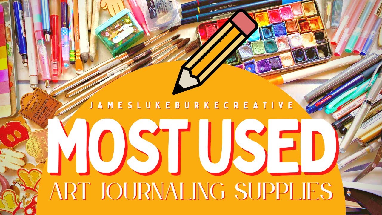 Everything You Ever Wanted to Know About Art Journaling Supplies +