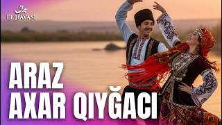 Araz axar qiyğacı - Xalq Mahnısı | Yeni 2026 Şən Mahnılar