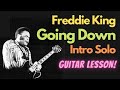 Freddie King | Going Down Intro Solo  Guitar Lesson