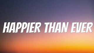 Billie Eilish - Happier Than Ever (Lyrics)