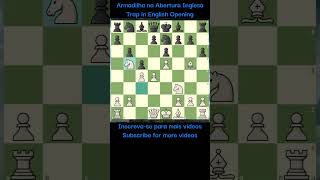 Armadilhas na Inglesinha! - Chess Forums 