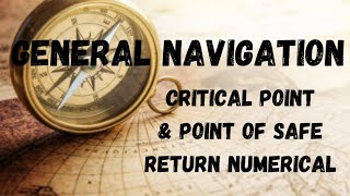 General Navigation : Critical Point / Point of Safe Return numericals