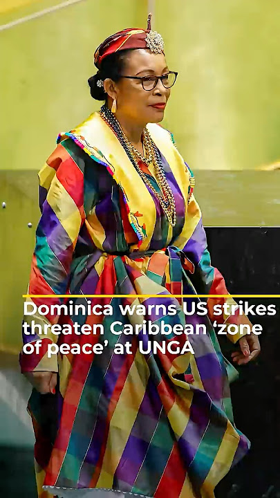 Dominica warns US strikes threaten Caribbean ‘zone of peace’ at UNGA | #ajshorts