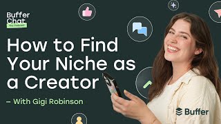 How To Find Your Niche as a Creator — With Gigi Robinson