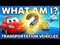 🚗✈️🚢What Am I? Transportation Vehicles| Guess the Vehicle Game for Kids | Preschool Learning