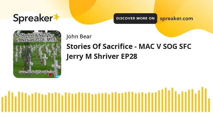 Stories Of Sacrifice - MAC V SOG SFC Jerry M Shriv...