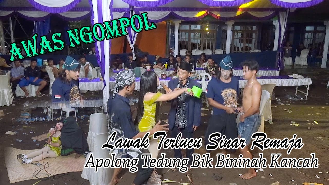 Lawak Terlucu Sinar Remaja Terlucu APOLONG TEDUNG BIK BININAH KANCAH