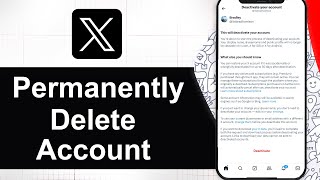 How To Delete X Account Permanently  (Step By Step)