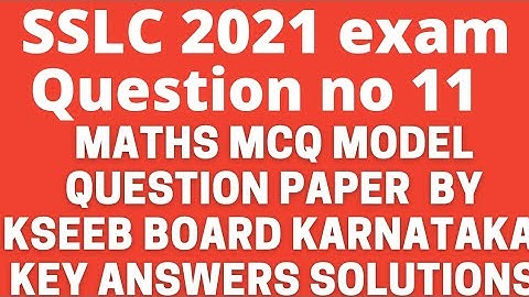 Q NO 11 key answers & Solutions KSEEB Official Model MCQ questions paper SSLC 2021 exam Karnataka
