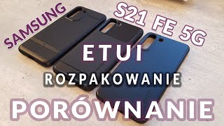 3 x Etui dla Samsung Galaxy S21 FE 5G unboxing i porównanie | Spigen